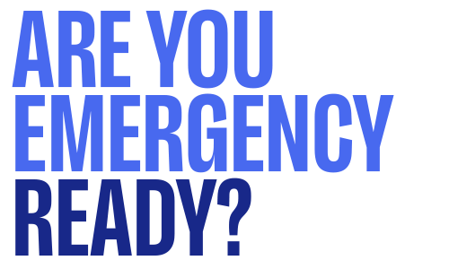 Are you emergency ready ?